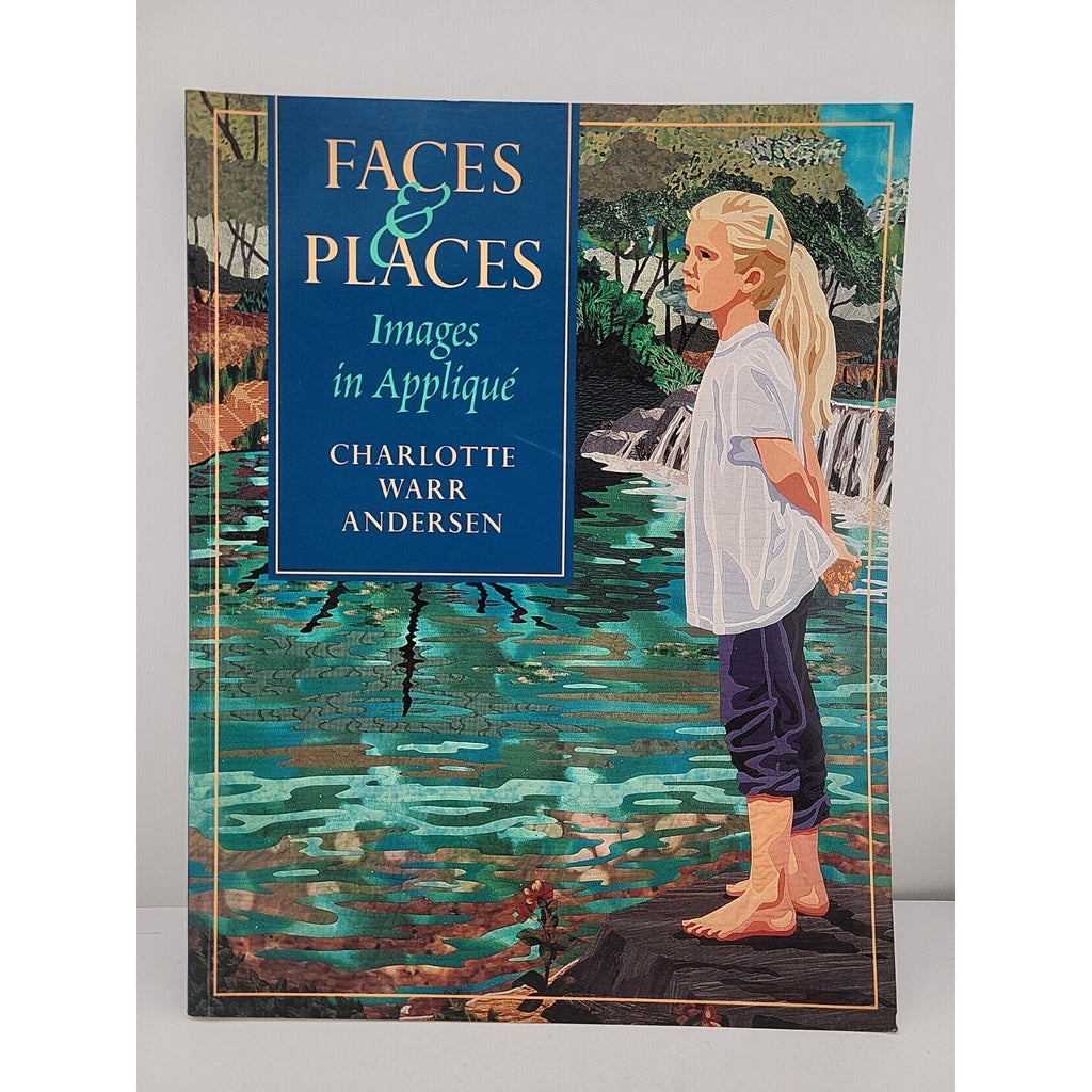 Faces and Places : Images in Appliqué by Charlotte Warr Andersen (2030, Trade...
