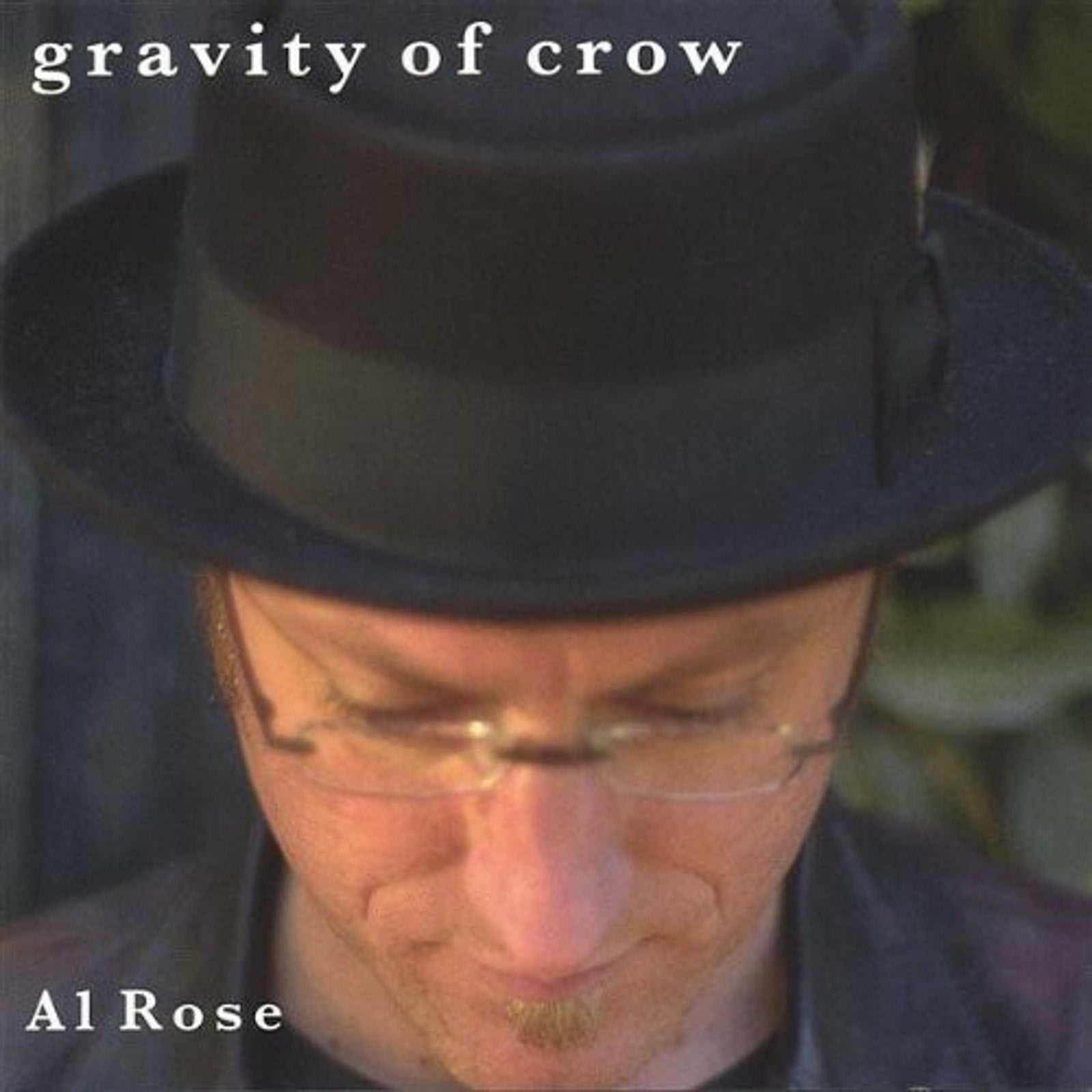 Gravity of Crow by Rose, Al (CD, 2002) *Brand New*
