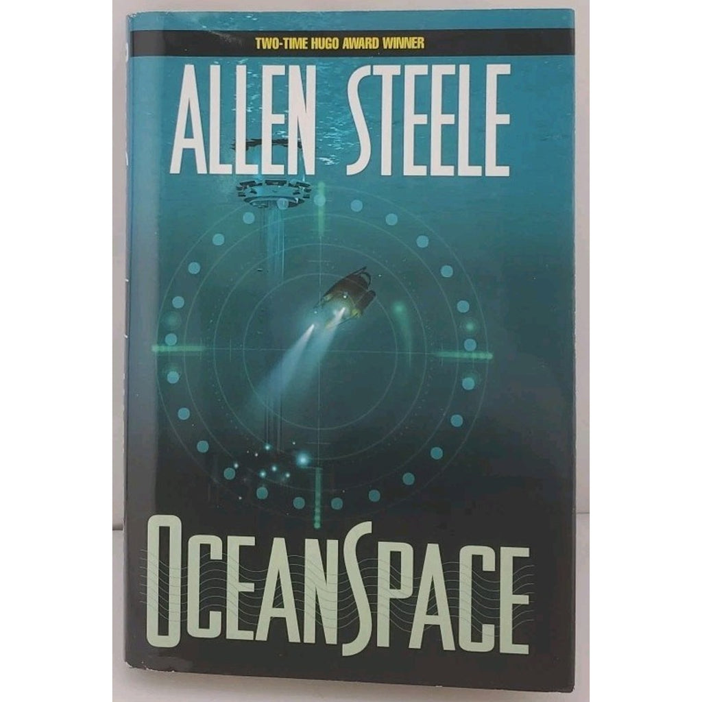Oceanspace by Allen M. Steele (2000, Hardcover)