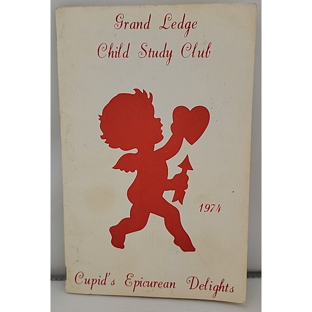 Grand Ledge Child Study Club Cupid's Epicurean Delights 1974 Cookbook