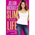 Slim for Life : My Insider Secrets to Simple, Fast, and Lasting Weight Loss...