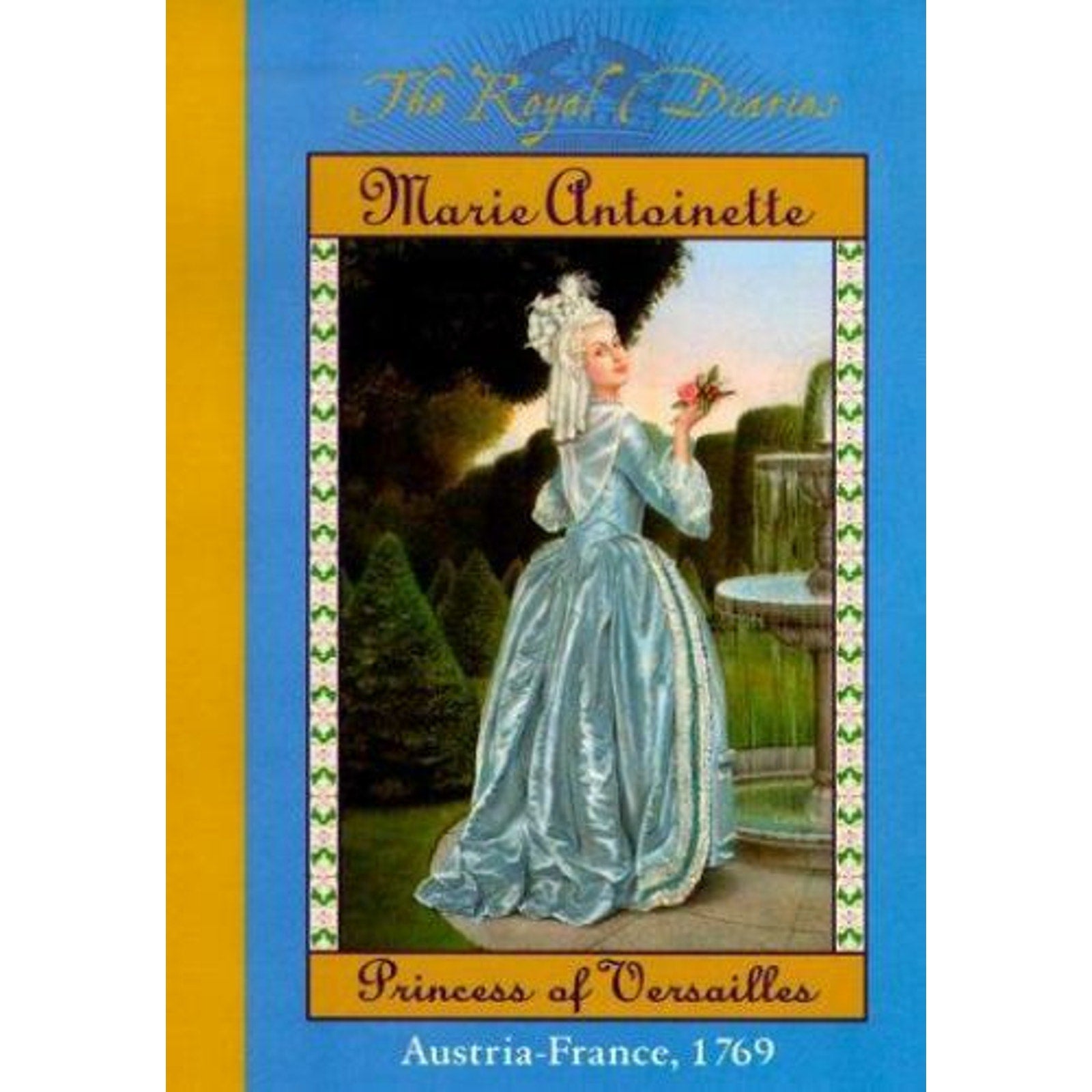 The Royal Diaries: Marie Antoinette : Princess of Versailles, Austria-France...