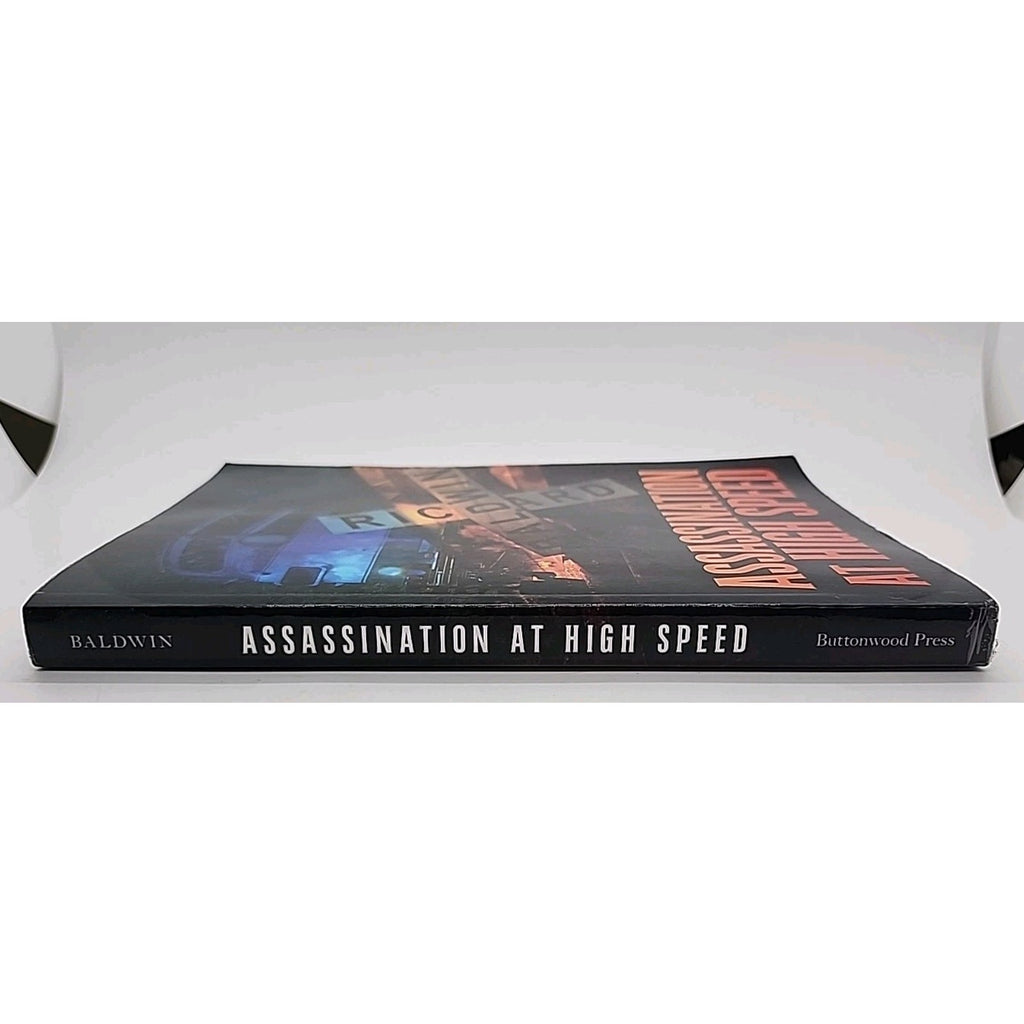 Assassination at High Speed by Richard Baldwin (2011, Trade Paperback) *Signed*