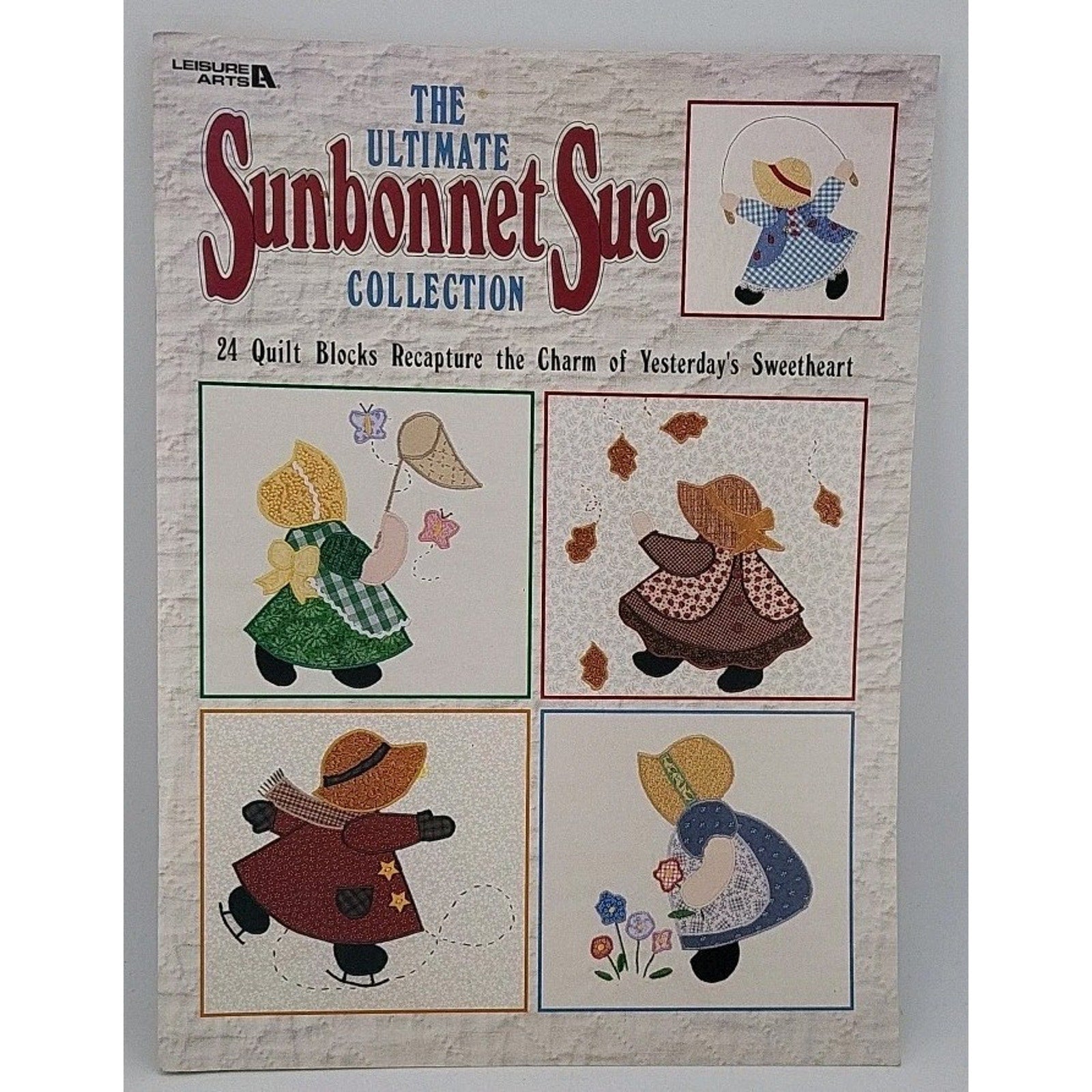 Leisure Arts The Ultimate Sunbonnet Sue Collection Quilt Pattern Book