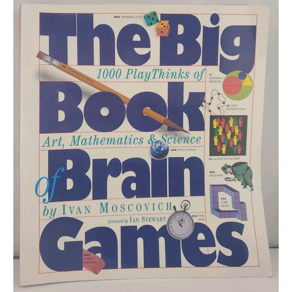 Big Book of Brain Games : 1,000 PlayThinks of Art, Mathematics and Science by...