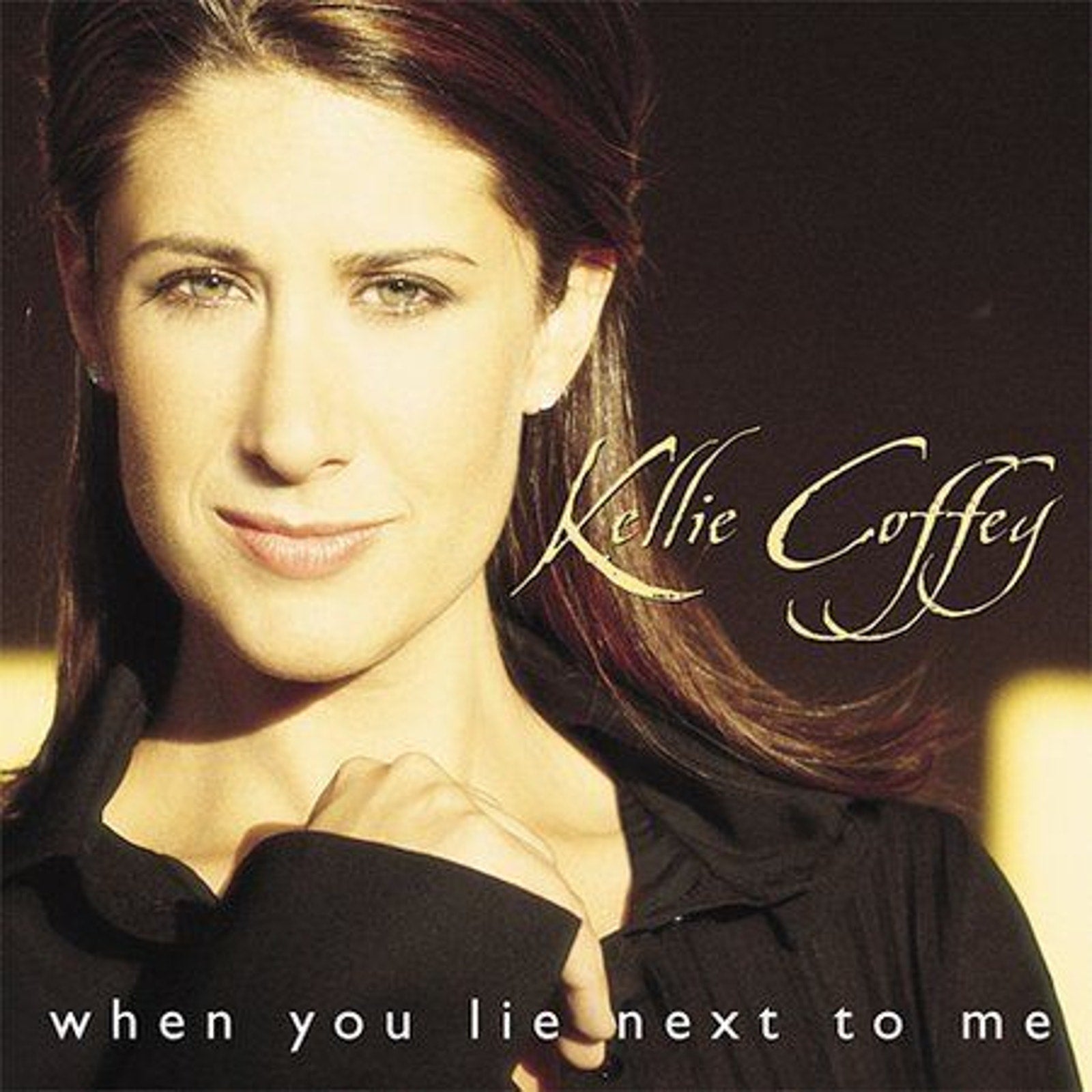 When You Lie Next to Me by Kellie Coffey (CD, May-2002, BNA)