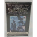 Famous Moments In Broadcasting Greatest News Stories of Our Time Cassette