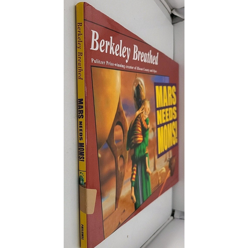 Mars Needs Moms! by Berkeley Breathed (2007, Hardcover)