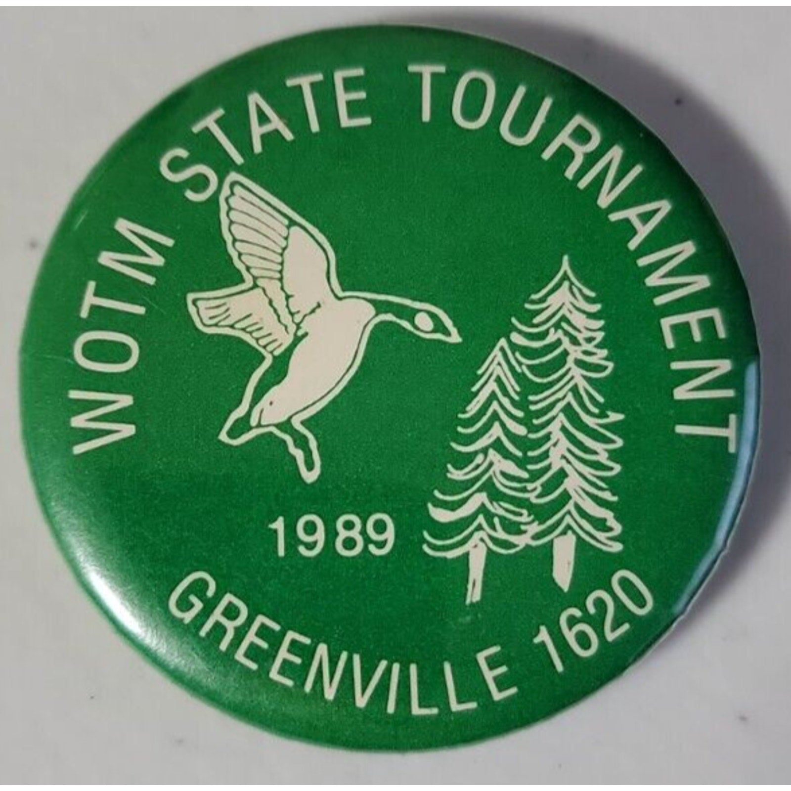 Wotm State Tournament 1989 Greenville 1620 Pinback