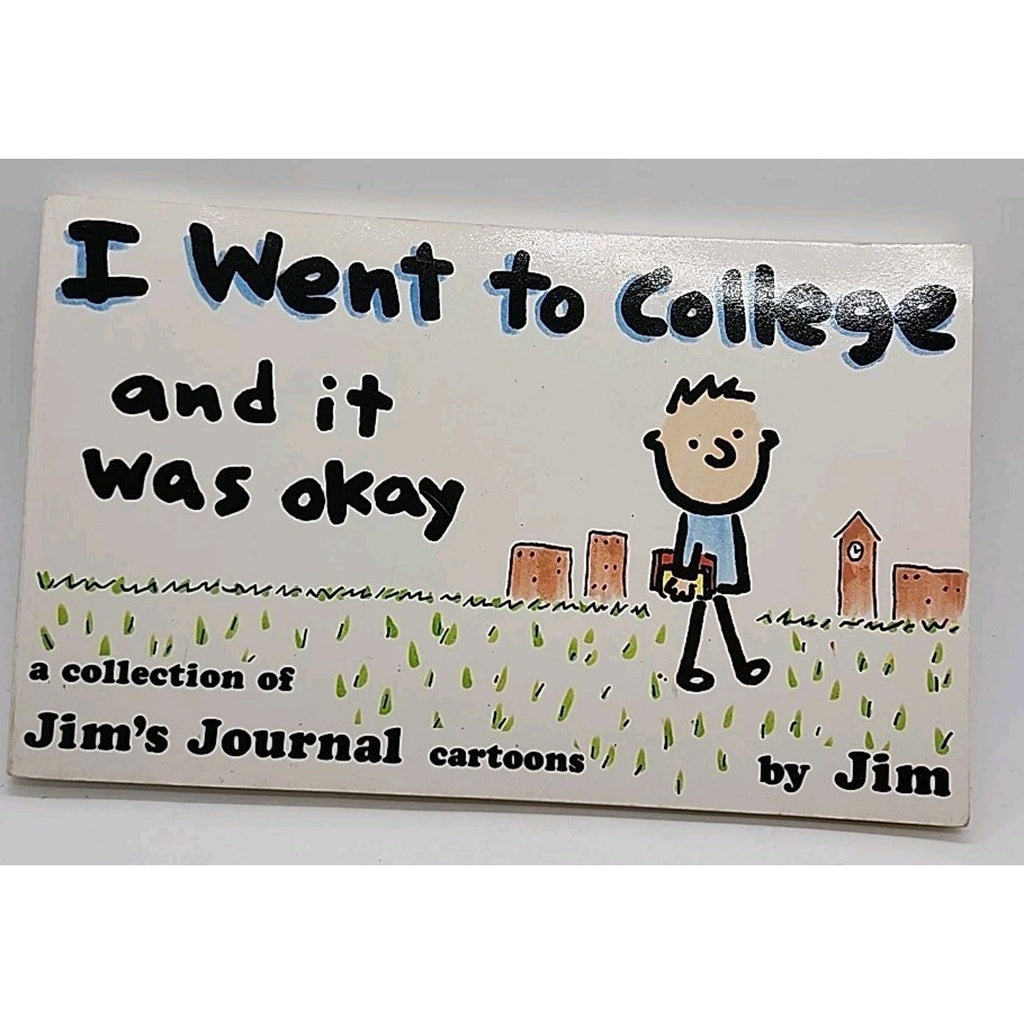 I Went to College, and It Was Okay (Paperback)