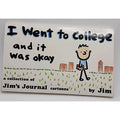 I Went to College, and It Was Okay (Paperback)
